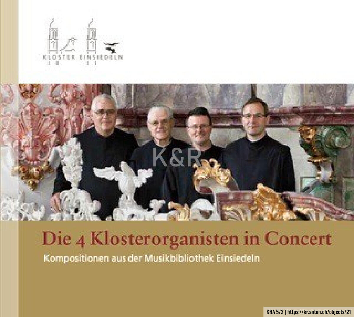 KRA 5/2: Die 4 Klosterorganisten in Concert. Kompositionen aus der Musikbibliothek Einsiedeln